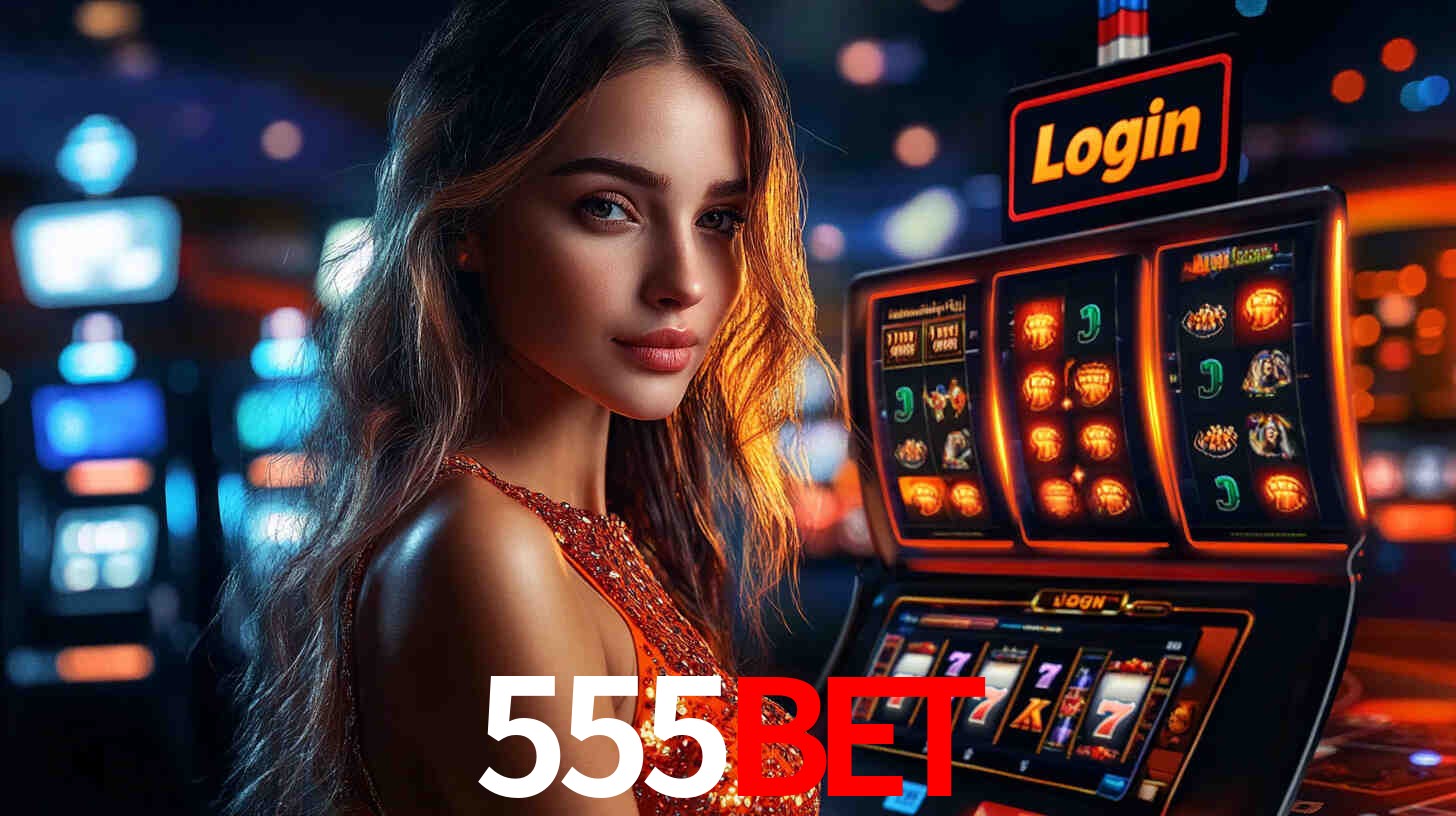 555bet: Jogos de Caça-Níqueis-Altas Recompensas, Roleta-Velocidade, Blackjack-Desafios Máximos